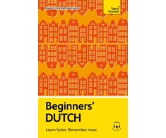 KNYGA Strik, Dennis; Quist, Gerdi Beginners' Dutch: Learn faster. Remember more.