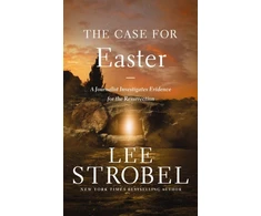 KNYGA Strobel, Lee Case for Easter: A Journalist Investigates Evidence for the Resurrection