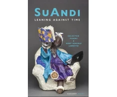 KNYGA SuAndi Leaning Against Time: Selected Poems