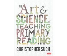 KNYGA Such, Christopher Art and Science of Teaching Primary Reading