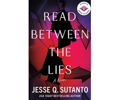 KNYGA Sutanto Jesse Q Read Between the Lies: A Novel