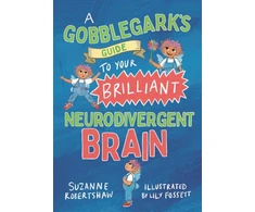 KNYGA Suzanne Robertshaw Gobblegark’s Guide to Your Brilliant Neurodivergent Brain