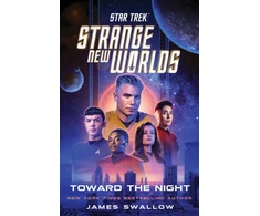 KNYGA Swallow James Star Trek: Strange New Worlds: Toward the Night
