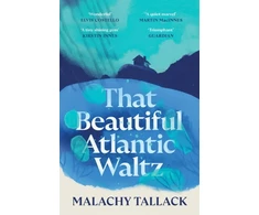 KNYGA Tallack, Malachy That Beautiful Atlantic Waltz