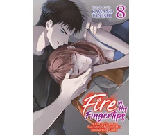 KNYGA Tanishi Kawano Fire in His Fingertips: A Flirty Fireman Ravishes Me with His Smoldering Gaze Vol. 8
