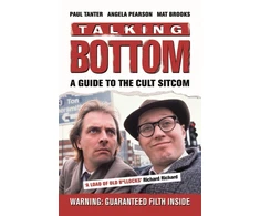 KNYGA Tanter, Paul; Pearson, Angela Talking Bottom: A Guide to the Cult Sitcom