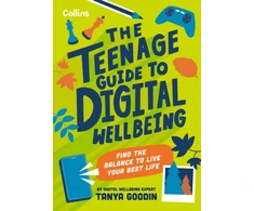 KNYGA Tanya Goodin Teenage Guide to Digital Wellbeing, Learn Healthy Tech Habits, Overcome Online Distractions, and Stay Safe on the Internet with This Essential Guide for Teens
