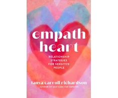 KNYGA Tanya Richardson Empath Heart, Relationship Strategies for Sensitive People