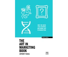 KNYGA Tasgal, Anthony Art in Marketing: Why we need less science and more art in marketing