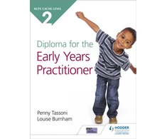 KNYGA Tassoni, Penny; Burnham, Louise NCFE CACHE Level 2 Diploma for the Early Years Practitioner