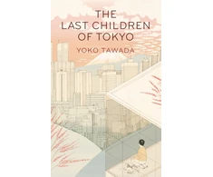 KNYGA Tawada, Yoko Last Children of Tokyo