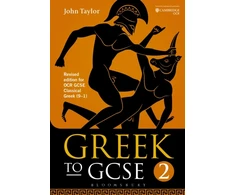 KNYGA Taylor, Dr John (Lecturer in Classics, University of Manchester, previously Tonbridge School, UK) Greek to GCSE: Part 2: Revised edition for OCR GCSE Classical Greek (9–1)