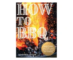 KNYGA Taylor Genevieve How to BBQ: The Definitive Guide to Fire Cooking