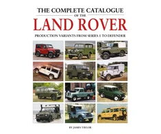 KNYGA Taylor James Complete Catalogue of the Land Rover: Production Variants from Series 1 to Defender