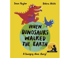 KNYGA Taylor Sean When Dinosaurs Walked the Earth: WINNER of the Oscar's Book Prize 2024