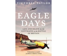 KNYGA Taylor, Victoria Eagle Days: Life and Death for the Luftwaffe in the Battle of Britain