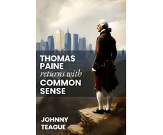 KNYGA Teague Johnny Thomas Paine Returns with Common Sense: The Blueprint of Our Founders