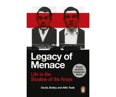 KNYGA Teale, David; Teale, Bobby Legacy of Menace: Life in the Shadow of the Krays