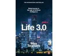 KNYGA Tegmark, Max Life 3.0: Being Human in the Age of Artificial Intelligence