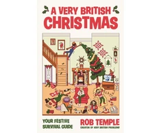 KNYGA Temple Rob Very British Christmas: The perfect festive gift: how to survive Christmas with your family, from the bestselling creator of Very British Problems