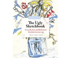 KNYGA Terry Tawnie Jeanne Ugly Sketchbook: Lose the fear and find more freedom in your art