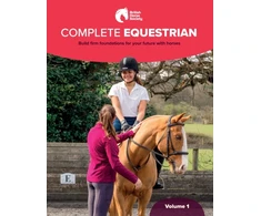 KNYGA The British Horse Society BHS Complete Equestrian: Volume 1: Build firm foundations for your future with horses