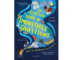 KNYGA Isabel Thomas Thomas Isabel Bedtime Book of Impossible Questions: Solving children’s weird and wonderful questions with SCIENCE!