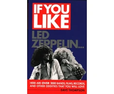 KNYGA Thompson Dave If You Like LED Zeppelin...: Here are Over 200 Bands, Films, Records, and Other Oddities That You Will Love