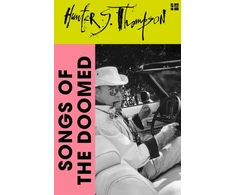 KNYGA Thompson Hunter S Songs of the Doomed