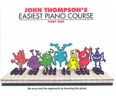 KNYGA Thompson, John John Thompson's Easiest Piano Course 1: Revised Edition