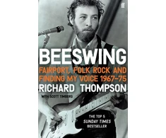 KNYGA Thompson Richard Beeswing: Fairport, Folk Rock and Finding My Voice, 1967–75