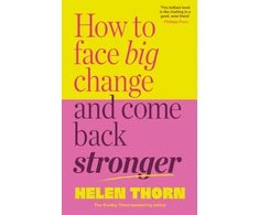 KNYGA Thorn Helen How to Face Big Change: and Come Back Stronger