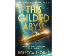 KNYGA Thorne Rebecca This Gilded Abyss