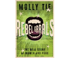 KNYGA Tie, Molly Rebel Grrrls: The Real Story of Women and Punk