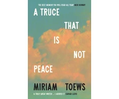 KNYGA Toews, Miriam Truce That Is Not Peace