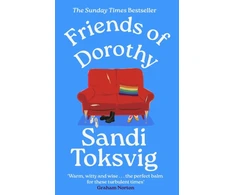 KNYGA Toksvig Sandi Friends of Dorothy: The funny and brilliant new novel from the star of QI - an instant Sunday Times bestseller