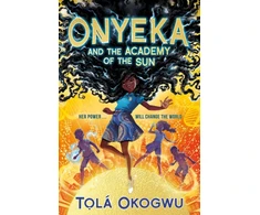 KNYGA Tola Okogwu Onyeka and the Academy of the Sun, A superhero adventure perfect for Marvel and DC fans!