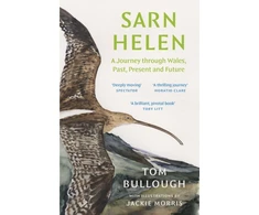 KNYGA Tom Bullough Sarn Helen, A Journey Through Wales, Past, Present and Future