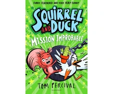 KNYGA Tom Percival Squirrel and Duck: Mission Improbable