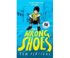 KNYGA Tom Percival Wrong Shoes, The vital new novel from the bestselling creator of Big Bright Feelings