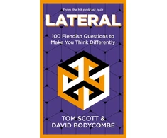 KNYGA Tom Scott Lateral, 100 Fiendish Questions to Make You Think Differently