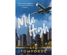 KNYGA Tomforde, Liz Mile High: The unputdownable first book in TikTok sensation, the Windy City series, featuring an ice hockey enemies-to-lovers sports romance