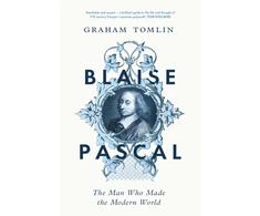 KNYGA Tomlin Graham Blaise Pascal: The Man Who Made the Modern World