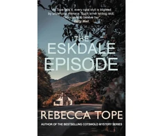 KNYGA Tope, Rebecca (Author) Eskdale Episode: The intriguing English cosy crime series