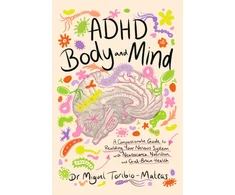 KNYGA Toribio Mateas Miguel ADHD Body and Mind: A Compassionate Guide to Rewilding Your Nervous System with Neuroscience, Nutrition, and Gut-Brain Health