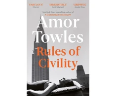 KNYGA Towles Amor Rules of Civility: The stunning debut by the million-copy bestselling author of A Gentleman in Moscow