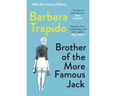 KNYGA Barbara Trapido Trapido Barbara Brother of the More Famous Jack: A 40th Anniversary Edition of the Coming-of-Age Classic