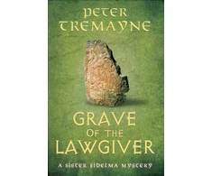 KNYGA Tremayne Peter Grave of the Lawgiver: Sister Fidelma Mysteries Book 36