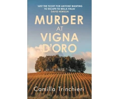 KNYGA Trinchieri Camilla Murder at Vigna D’Oro: The unputdownable murder mystery set in the sun-drenched Italian countryside