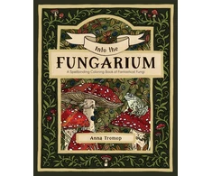 KNYGA Tromop, Anna Into the Fungarium: A Spellbinding Coloring Book of Fantastical Fungi
